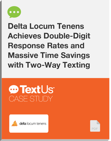 TextUs CaseStudy Delta Locum Tenens